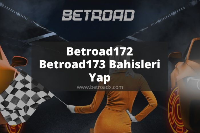 Betroad172 - Betroad173 Bahisleri